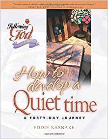 Following God: How to Develop a Quiet Time PB - Eddie Rasnake